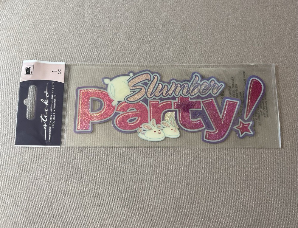 Sticko “Slumber Party” 3D Sticker By EK Success, 6 1/4” X 2 1/2”, New In Package