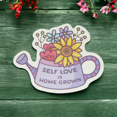 Self Love Is Home Grown Flowers Watering Can Purple Sayings Motto Sticker