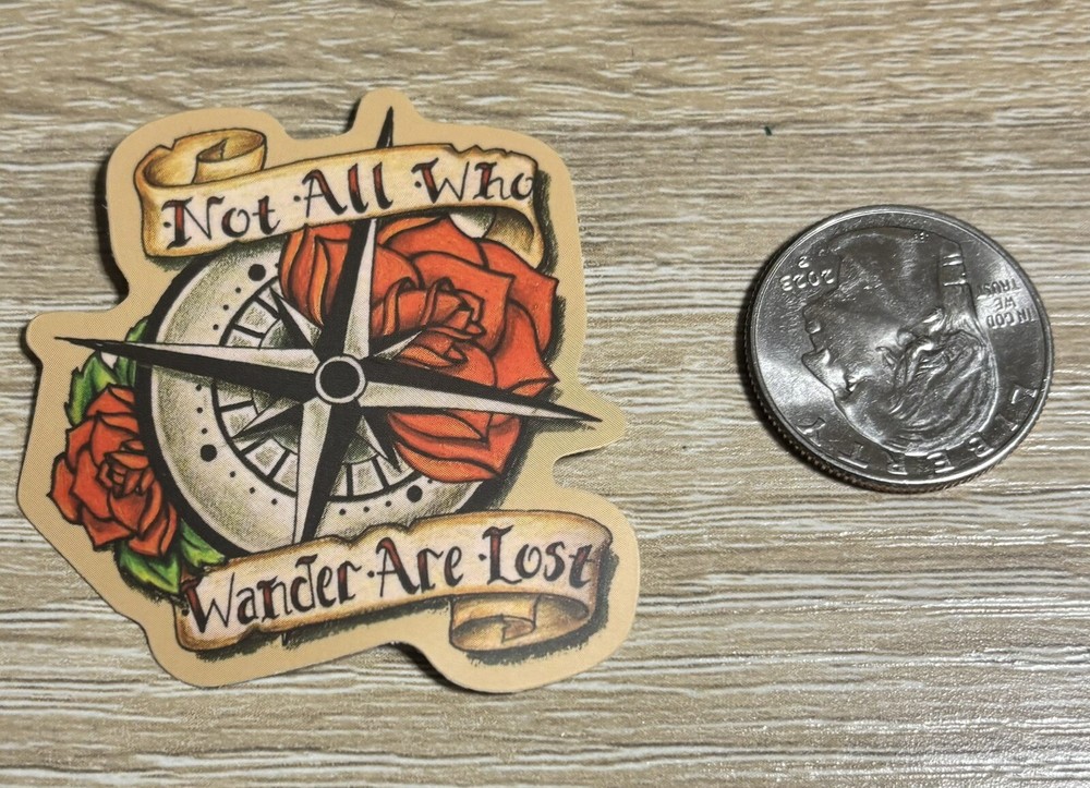 Not All Who Wander Are Lost Sticker