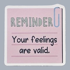 Reminder Your Feelings Are Valid Sticker Motivational Mental Health Self Care