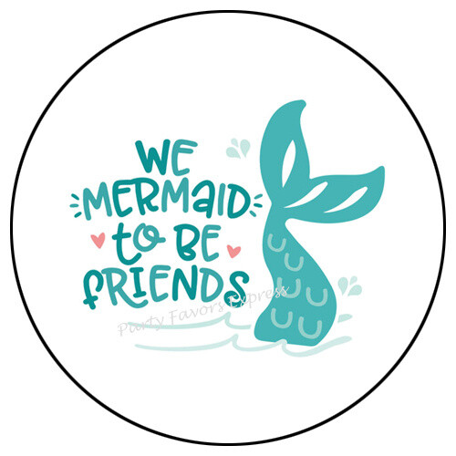 30 WE MERMAID TO BE FRIENDS ENVELOPE SEALS LABELS PARTY FAVORS STICKERS 1.5″