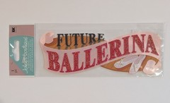 Jolee’s Future Ballerina Ballet Dance Scrapbooking Title Sticker