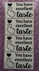 50 YOU HAVE EXCELLENT TASTE STICKERS 2.25″ LABELS SEALS THANK YOU EBAY ETSY POSH