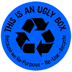 Recycle Repurpose Reuse Ugly Box Stickers | Eco Packaging Shipping Label 2″
