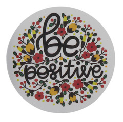 Be Positive Flowers Spring Circle Inspiration Sayings Motto Sticker