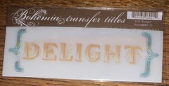 My Mind’s Eye BOHEMIA RUB ON TRANSFER TITLES “ Delight “ SCRAPBOOK CRAFT Making