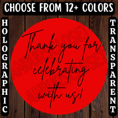 40 PARTY FAVOR STICKERS 2″ ROUND LABELS SEALS THANK YOU FOR CELEBRATING WITH US