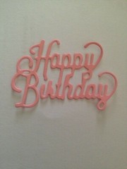 Happy Birthday die cut embellishments 12 Pcs Choose color 1-1/2″ x 2-1/4″