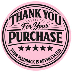 Thank You for Your Purchase Stickers 2″ Round – Feedback Appreciated Packaging
