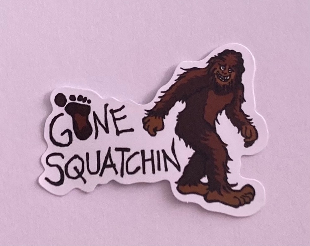 Gone Squatchin’ Bigfoot Sticker 2.5” Matte ~ Junk Journal, Cards, Scrapbook