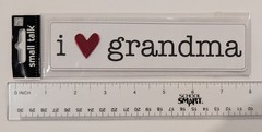 I ❤️ Grandma Scrapbooking Title Sticker By Me & My Big Ideas Mambi Small Talk