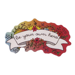 Be Your Own Hero Blue Red Ombre Flowers Sayings Motto Sticker