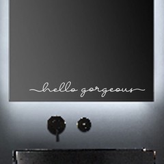 White Hello Gorgeous Inspirational Quotes Mirror Vinyl Decal 18×2.4 Inch