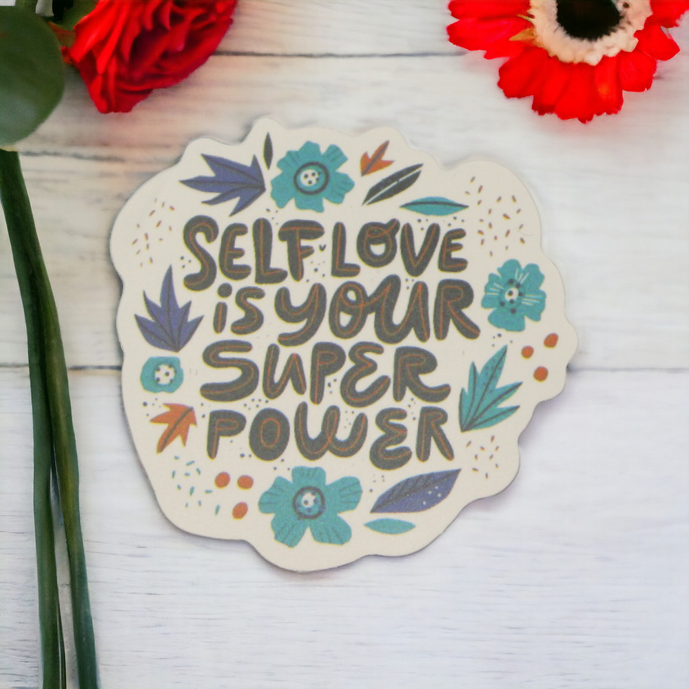 Self Love is Your Super Power Blue Flowers Spell Out Saying Motto Sticker