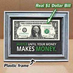REAL Dollar Bill Framed Motivational Quote Hustle Until your Money Makes Money
