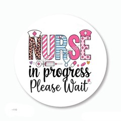 Nurse in Progress Please Wait Labels Scrapbook Stickers Envelope Seals Favors