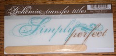 My Mind’s Eye BOHEMIA RUB ON TRANSFER TITLES “ Simply Perfect “ SCRAPBOOK CRAFT