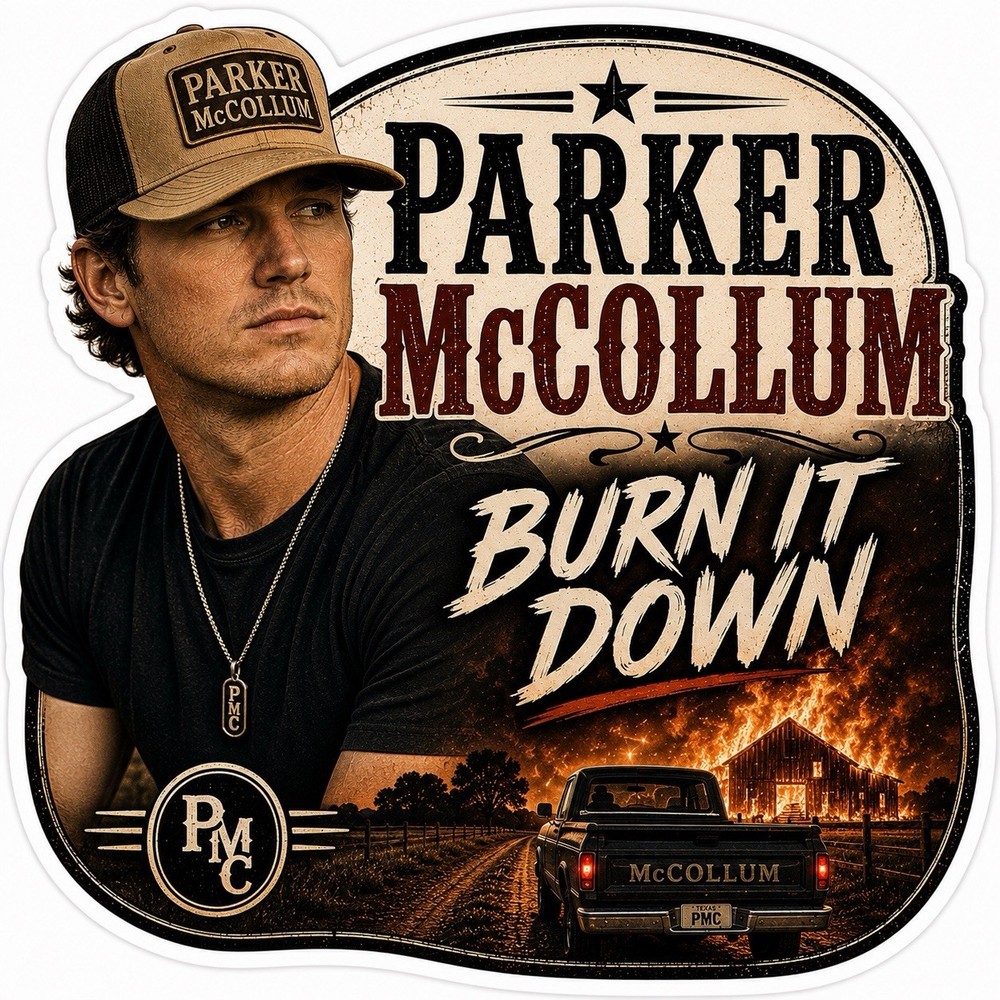 Parker McCollum Sticker/Country/Country Music/Nashville/Burn It Down
