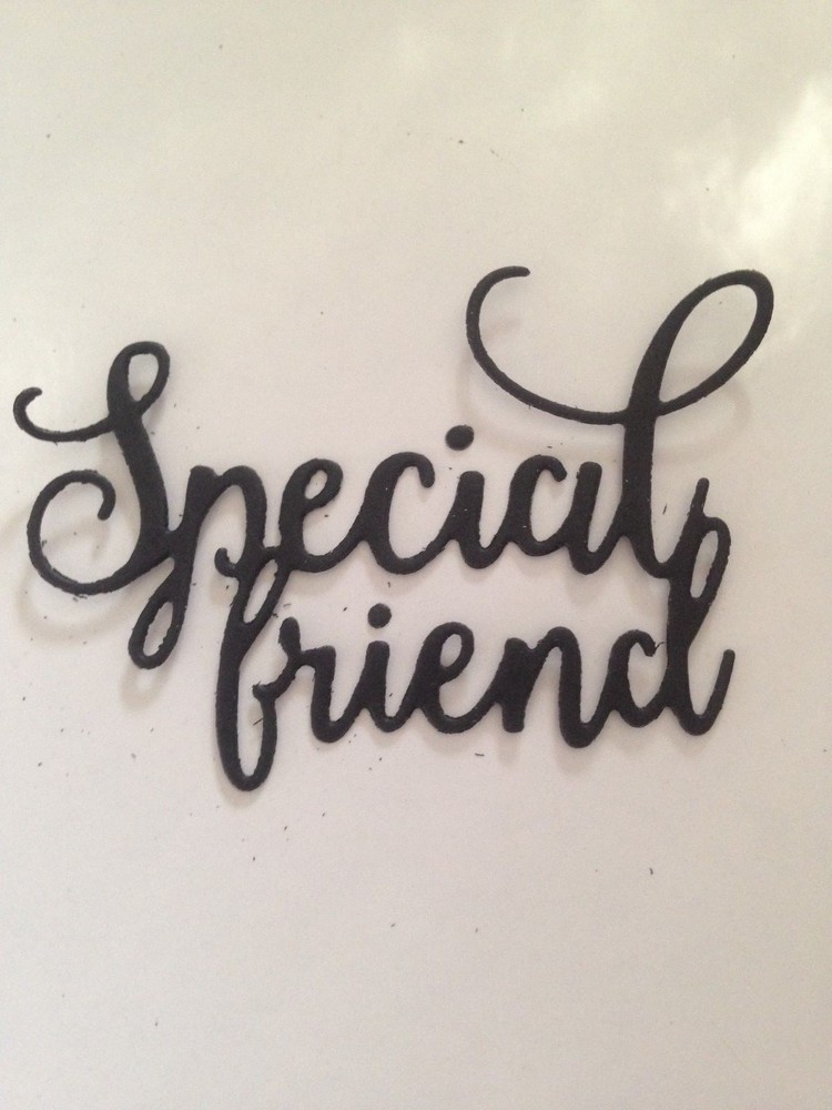 «Special Friend» word die cut embellishments Choose Color 6 pcs 1-1/2″ x 2-1/4″