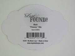 Lost & Found 2 – Blush “Princess” Title – My Mind’s Eye 2011 Scrapbooking