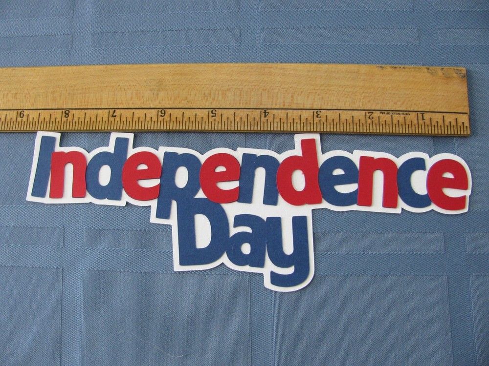 INDEPENDENCE DAY Title Die Cut Paper Piece 1 Piece Red/White/Blue