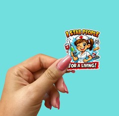 Funny Nurse Sticker Medical Humor Vinyl Sticker I stab people for a living