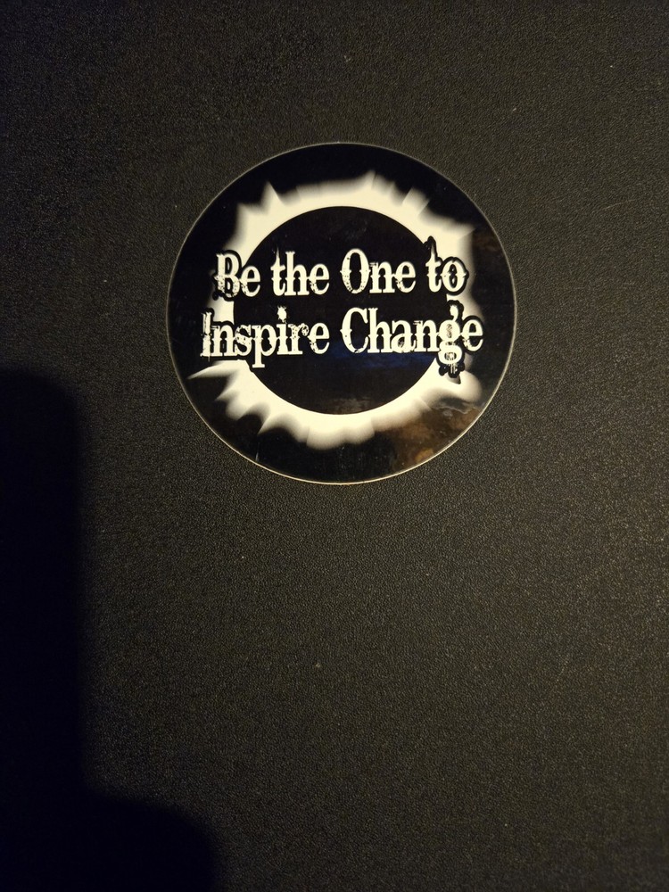 Be The One To Inspire Change