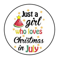 30 JUST A GIRL WHO LOVES CHRISTMAS IN JULY ENVELOPE SEALS LABELS STICKERS 1.5″