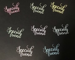 «Special Friend» word die cut embellishments Choose Color 6 pcs 1-1/2″ x 2-1/4″