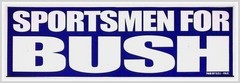 Sportsmen for Bush Bumper Sticker SCI FEC Republican Hunting 1990s USA