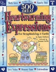 500 GREAT HEARTWARTWARMING EXPRESSIONS-Scrapbooking-Paper Crafting-Book 4