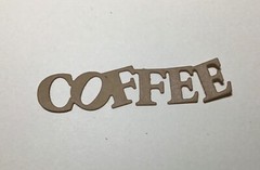 COFFEE word die cut embellishments 8 Pcs Choose color 1/2” x 2-3/4”