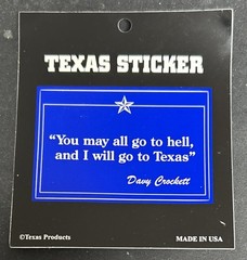 Texas Products Sticker You May All Go To Hell & I Will Go To Texas Davy Crockett