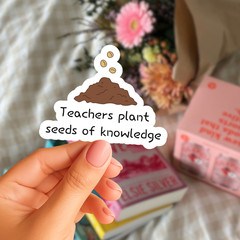 Teachers Plant Seeds of Knowledge Sticker, Teacher Appreciation Gift Decal
