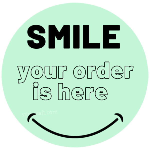 Smile Your Order Is Here labels | thank you stickers 15 colors to choose from