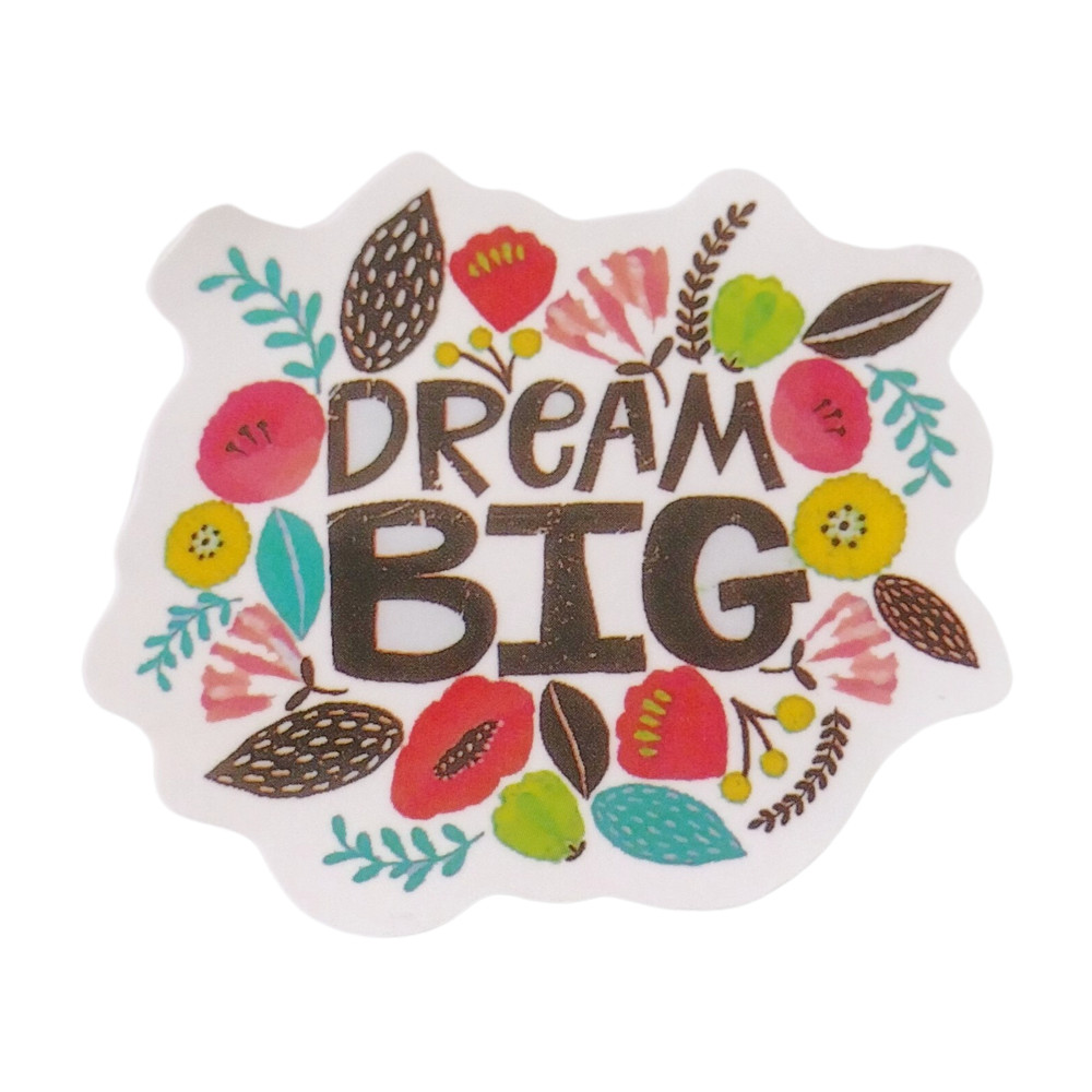 Dream Big Nature Flowers Leaves Leaf Sayings Motto Sticker