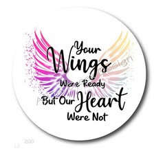 YOUR WINGS WERE READY HEARTS WERE NOT STICKERS SYMPATHY FAVORS ENVELOPE SEALS