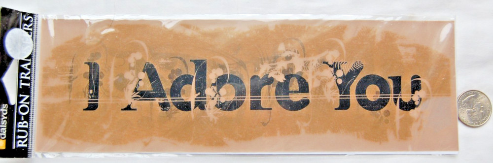 Daisy D’s rub on transfer sticker I ADORE YOU love valentine