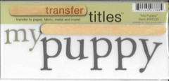 MY MINDS EYE My Puppy Rub On Transfer Titles Canine Dog Best Friend