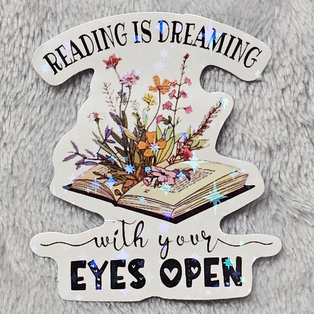 Reading Is Dreaming Eyes Open Floral Book Quote Holographic Vinyl Sticker Decal