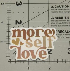More Self Love Spell Out Brown Tan White Sayings Motto Inspiration Sticker
