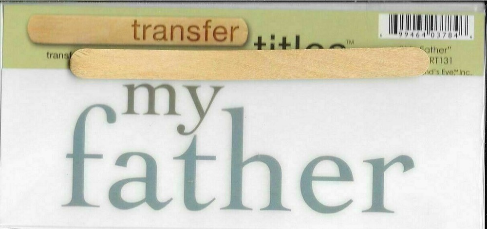 MY MINDS EYE My Father Rub On Transfer Titles Family Dad Papa