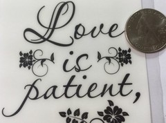 LARGE LOVE IS PATIENT;LOVE IS KIND POEM Rub-Ons(3″x7.75″)Bellisimo Floral•Saying