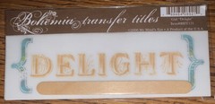 My Mind’s Eye BOHEMIA RUB ON TRANSFER TITLES “ Delight “ SCRAPBOOK CRAFT Making