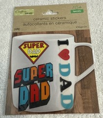Crafters Square Ceramic Stickers Super Dads 3PC New#67