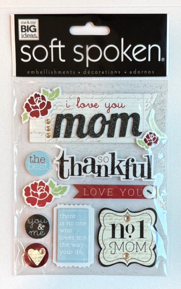 Soft Spoken I LOVE YOU MOM Dimensional Sticker Pack Scrapbooking Mother’s Day
