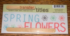 My Mind’s Eye RUB ON TRANSFER TITLES “ Spring Flowers “ SCRAPBOOK CRAFT Card