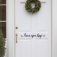 â€œLove You, Byeâ€ Door Decal â€“ Black Vinyl Entrance Wall Sticker â€“ Farm…