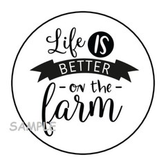 30 LIFE IS BETTER ON THE FARM ENVELOPE SEALS LABELS STICKERS 1.5″ ROUND GIFTS