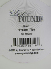 Lost & Found 2 – Blush “Princess” Title – My Mind’s Eye 2011 Scrapbooking